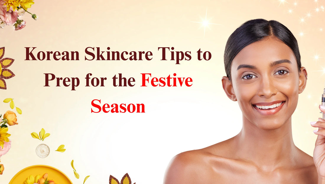Korean Skincare Tips to Prep for the Festive Season