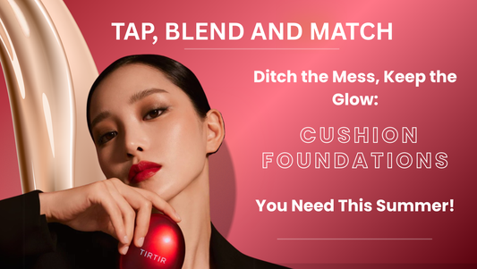 Ditch the Mess, Keep the Glow: Cushion Foundations You Need This Summer!